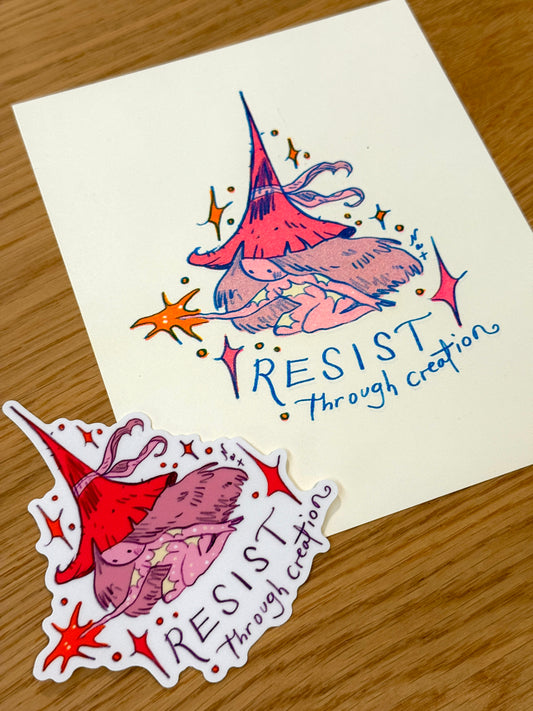 Resist Through Creation Print + Sticker Bundle Fundraiser